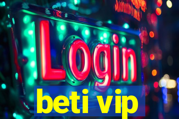 beti vip